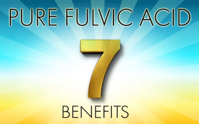 7 Benefits of Pure Fulvic Acid